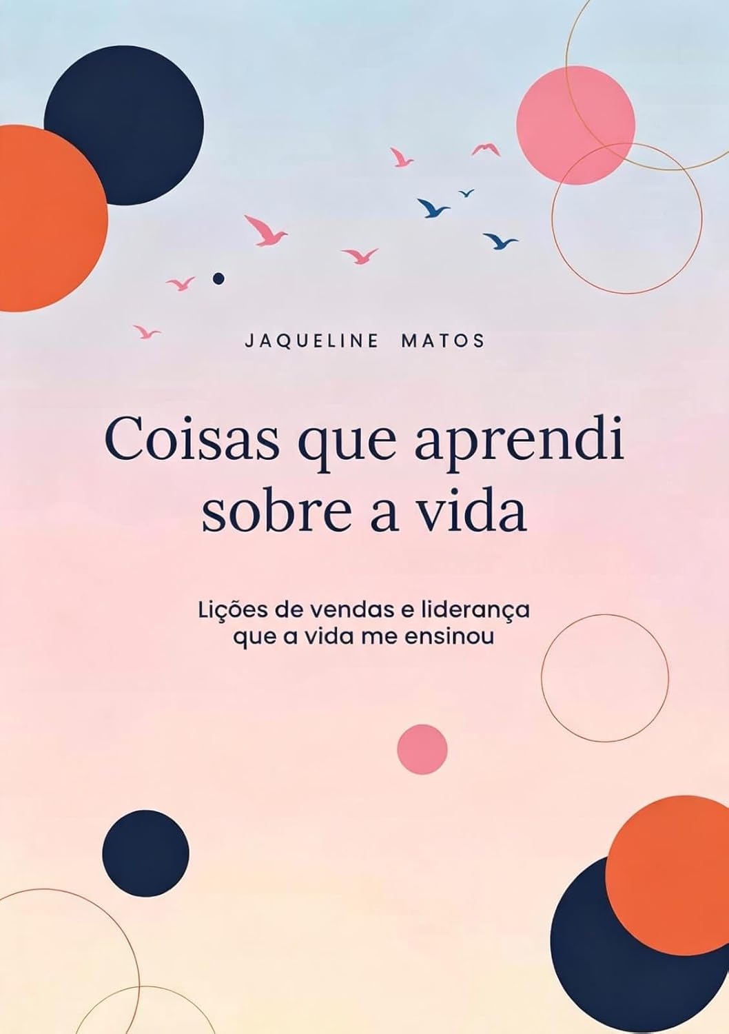 Capa do livro Coisas que aprendi sobre a vida